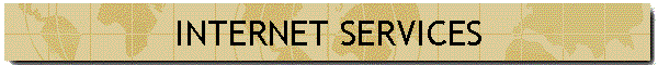 INTERNET SERVICES